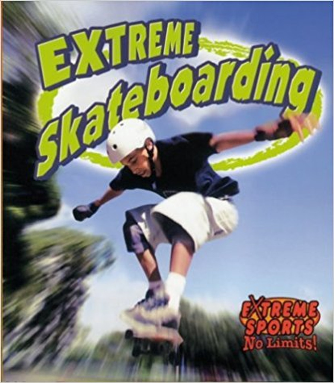 Extreme Skateboarding (Paperback) by John Crossingham