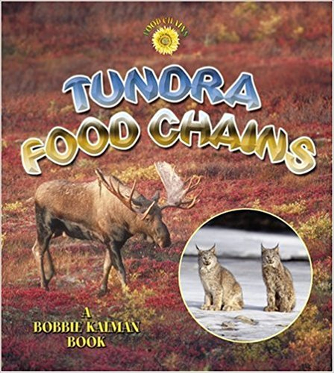 Tundra Food Chains (Paperback) by Bobbie Kalman