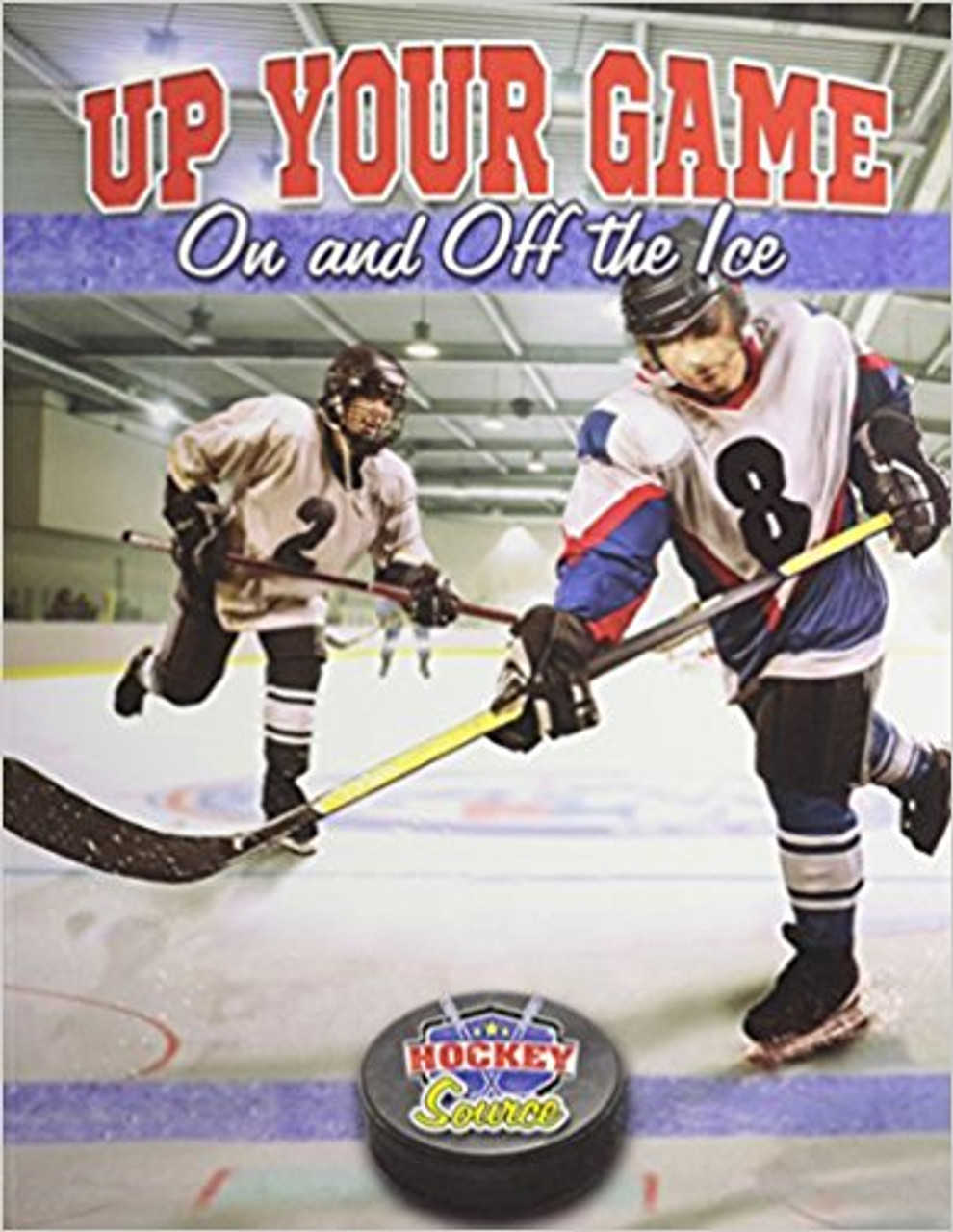 Up Your Game On and Off the Ice (Paperback) by Rache Stuckey