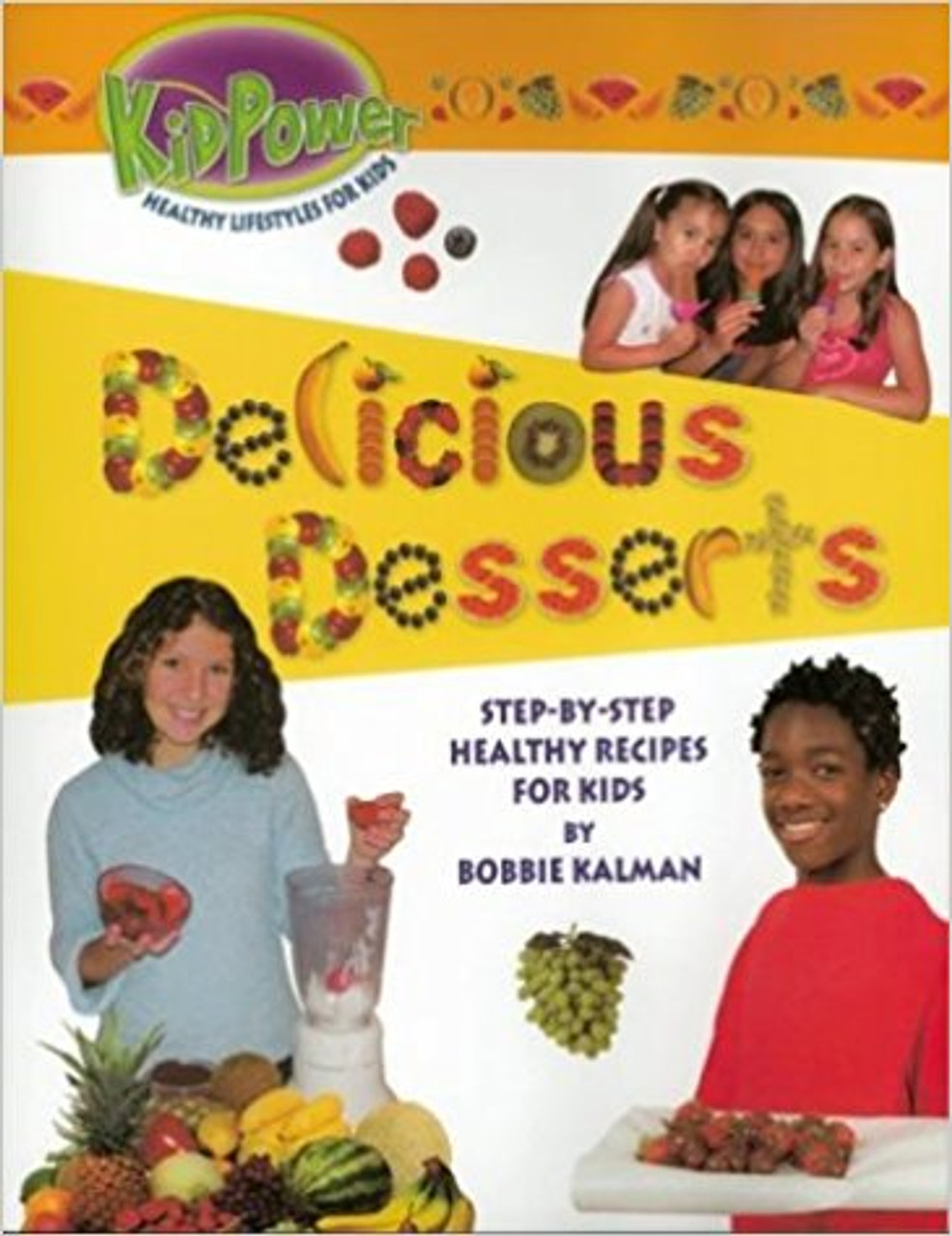 Delicious Desserts (Paperback) by Bobbie Kalman