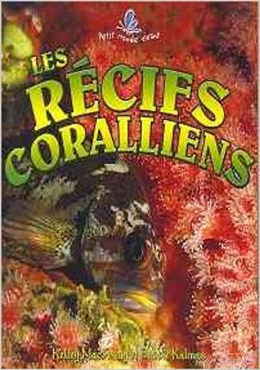Les Recifs Coralliens by Kelley MacAulay