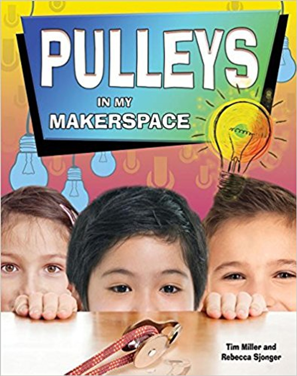 Pulleys in My Makerspace by Rebecca Sjonger