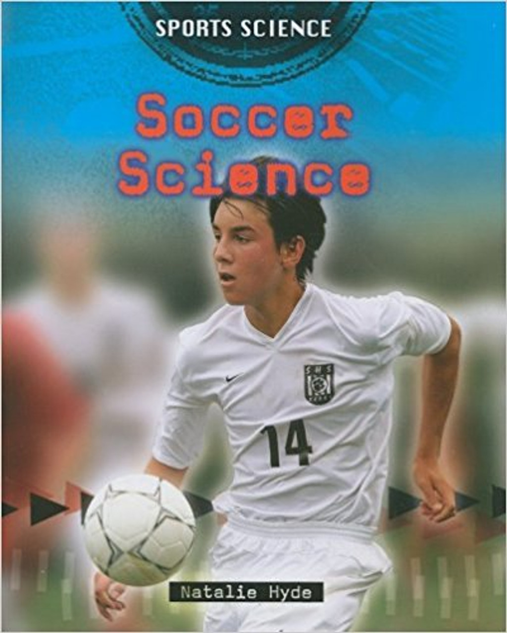 Soccer Science by Natalie Hyde