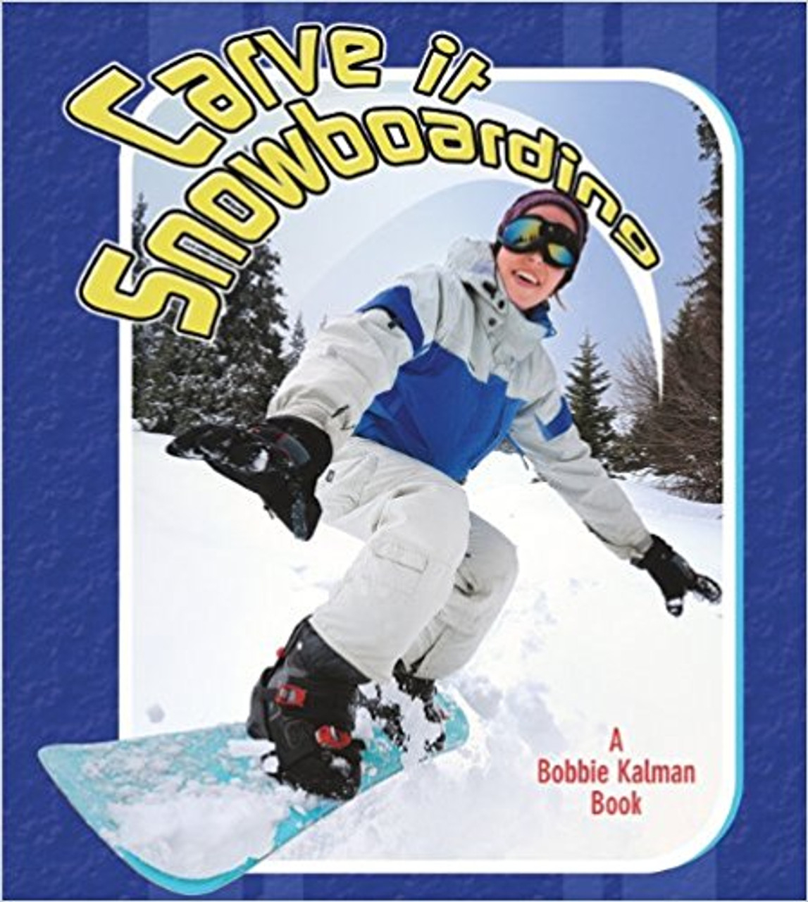 Carve It Snowboarding by Jaime Winters