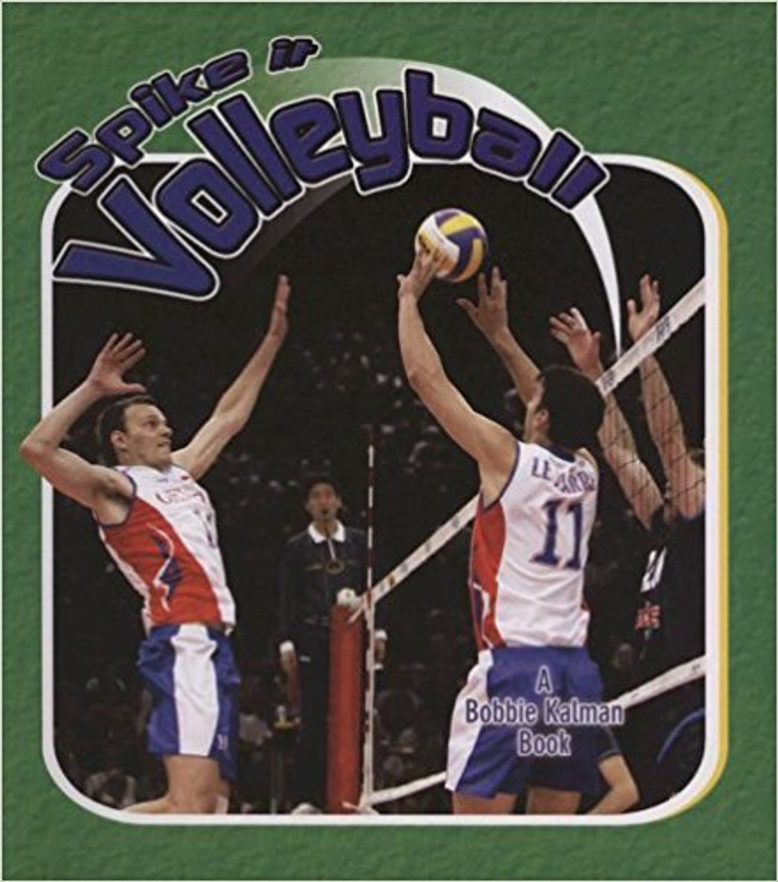 Spike it Volleyball (Paperback) by John Crossingham