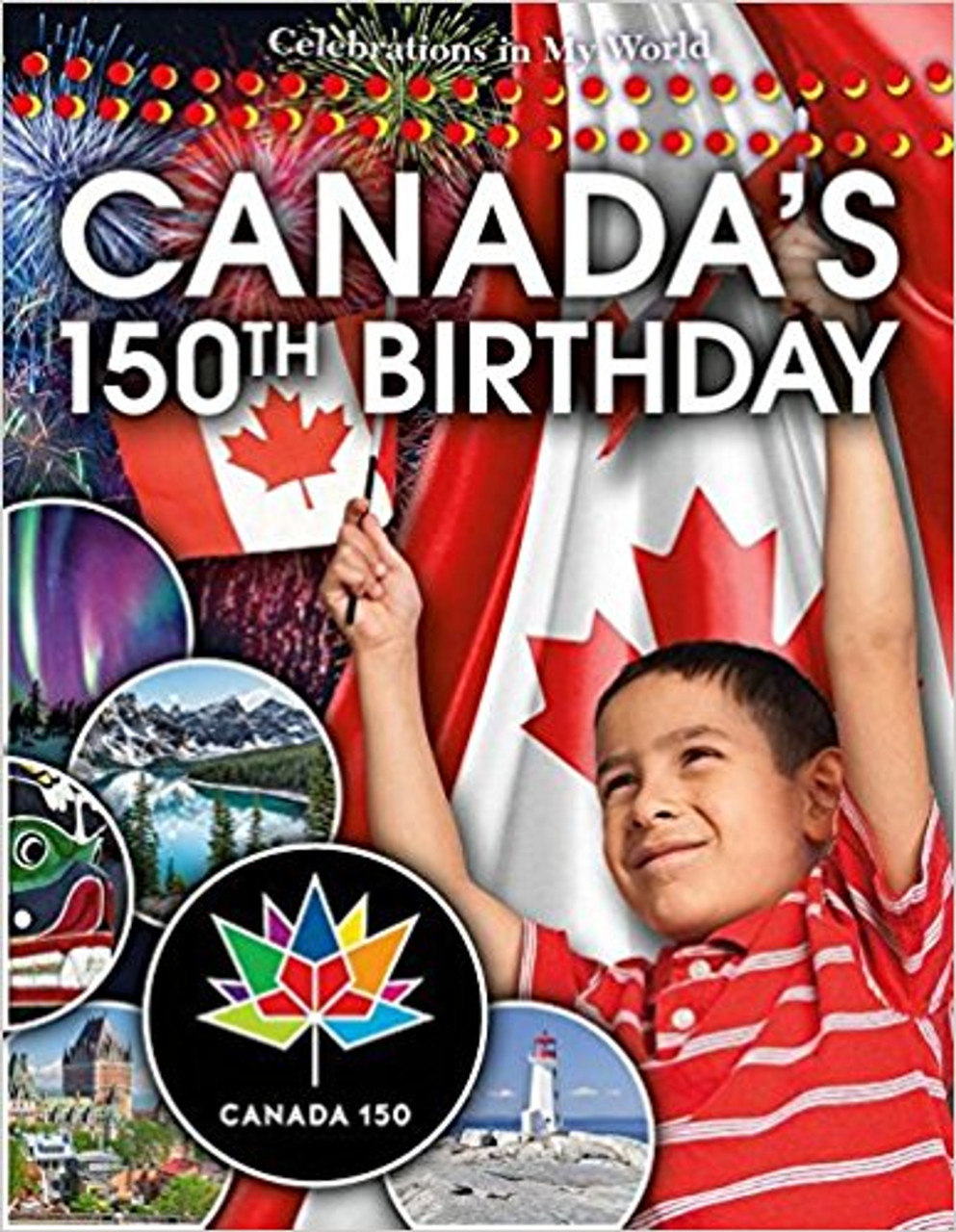 Canada's 150th Birthday by Kathy Middleton