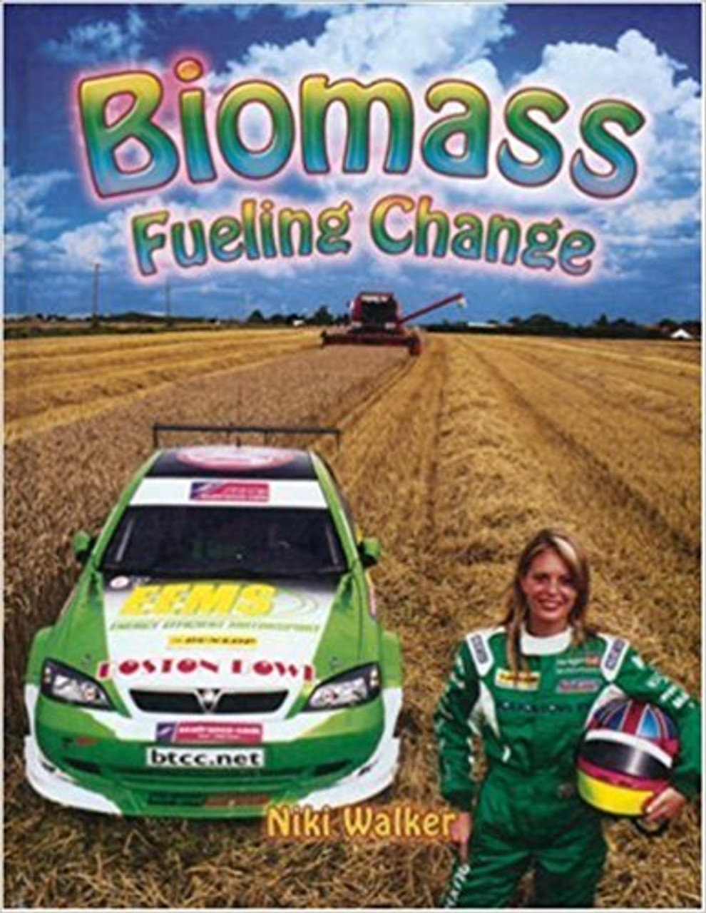 Biomass: Fueling Change by Niki Walker
