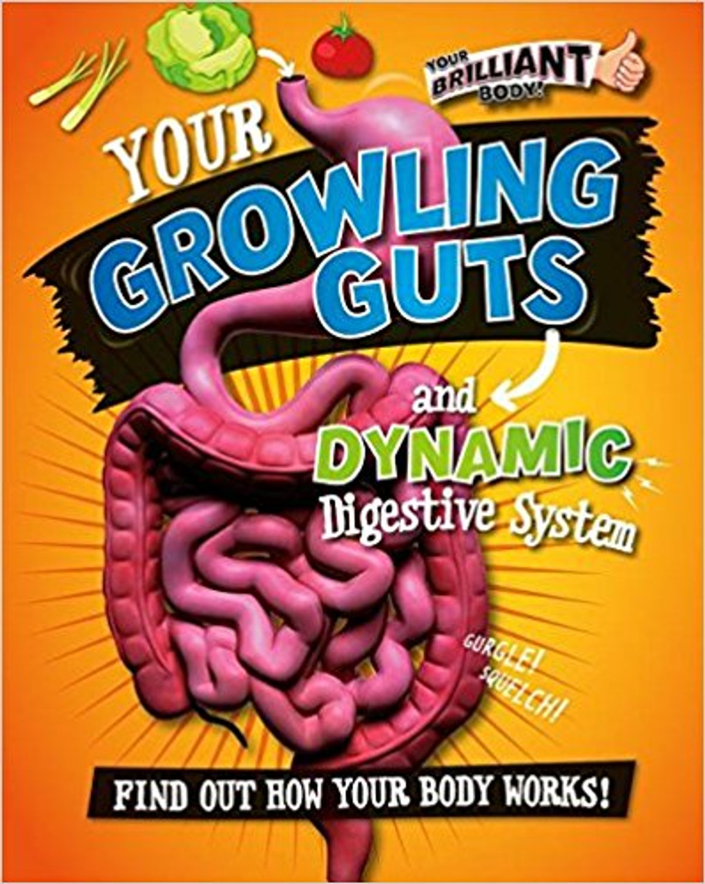 Your Growling Guts and Dynamic Digestive system by Paul Mason