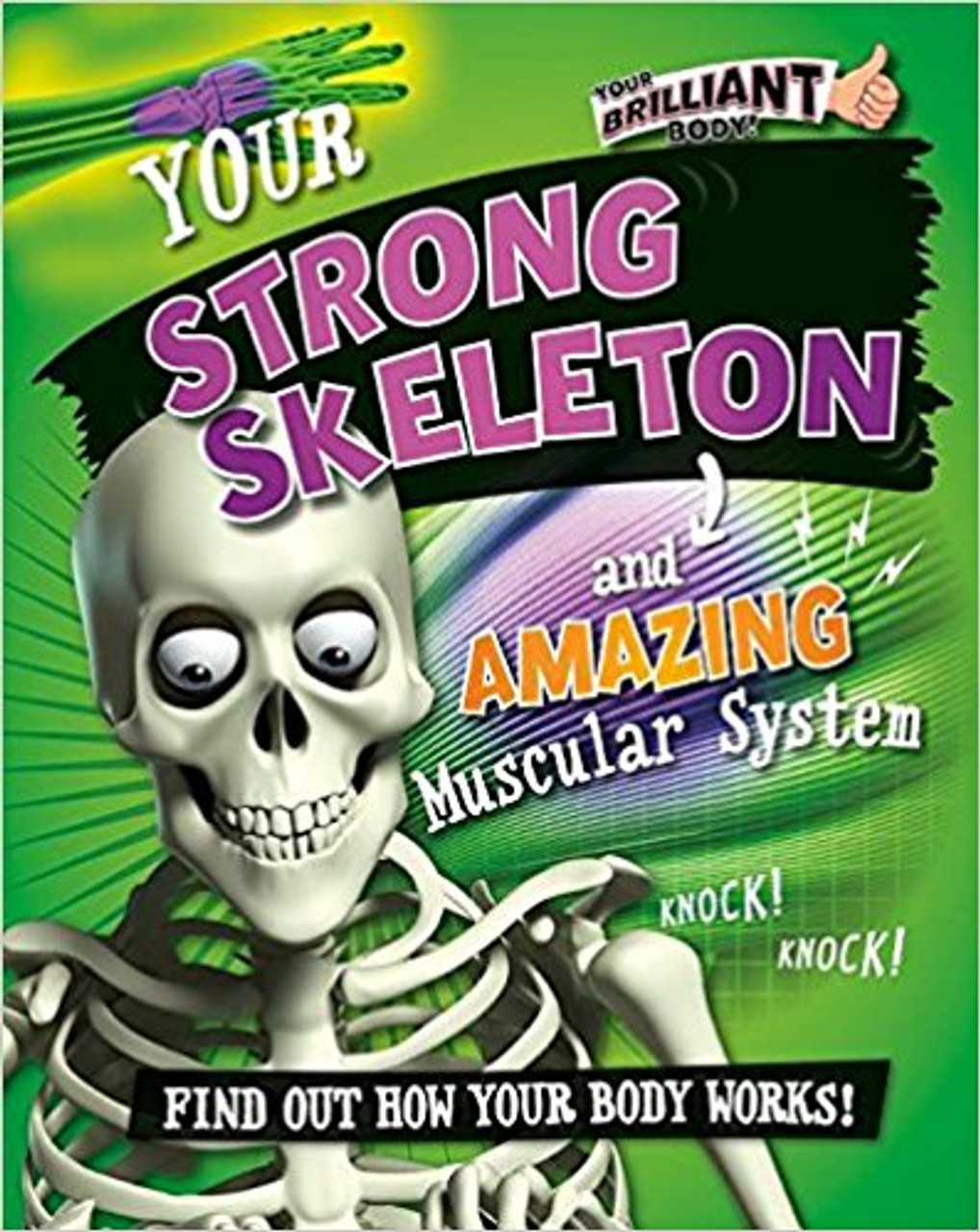 Your Strong Skeleton and Amazing Muscular System by Paul Mason