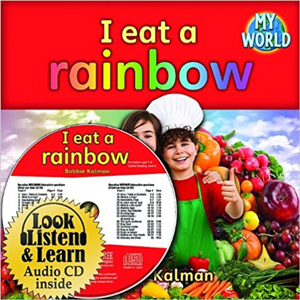 I Eat a Rainbow (With CD) by Bobbie Kalman