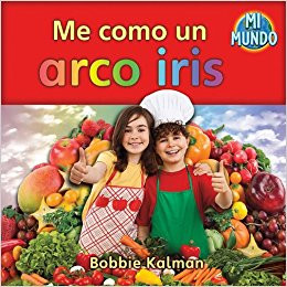 Me Como un Arco Iris by Bobbie Kalman