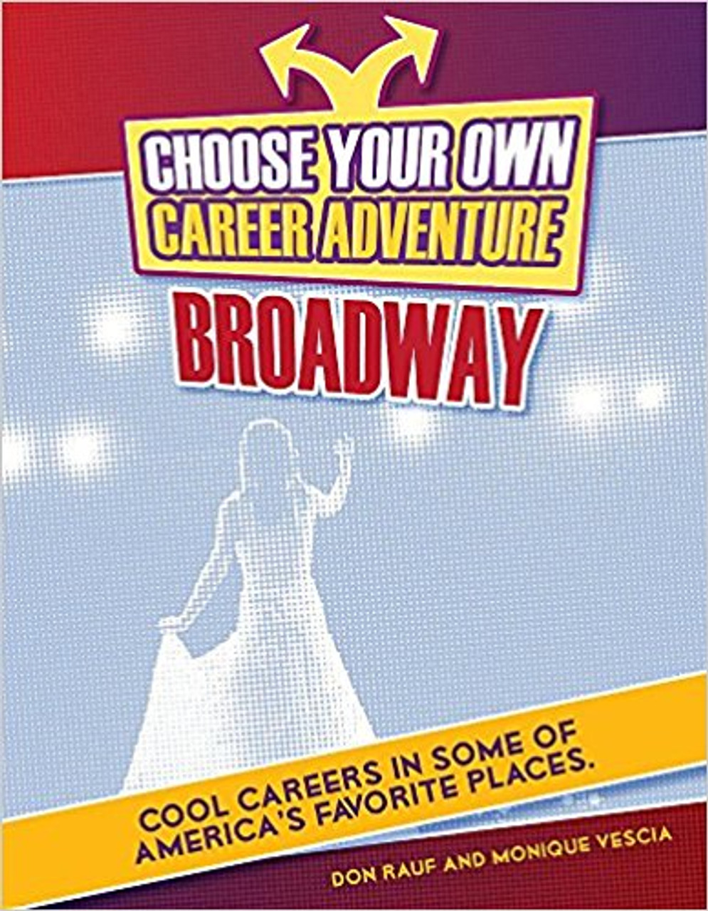 Choose Your Own Career Adventure on Broadway by Monique Vescia