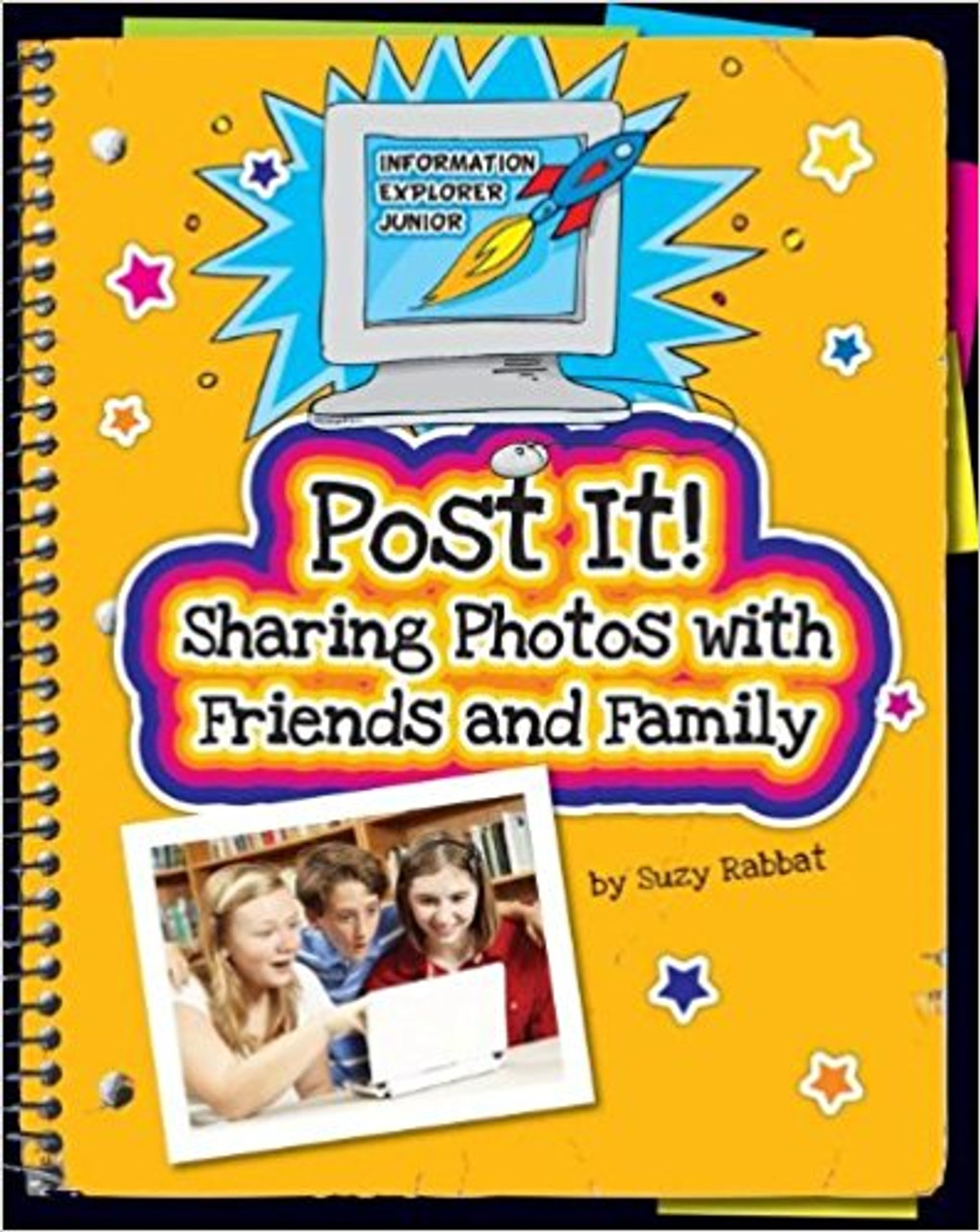 Post it!: Sharing Photos with Friends and Family by Suzy Rabbat