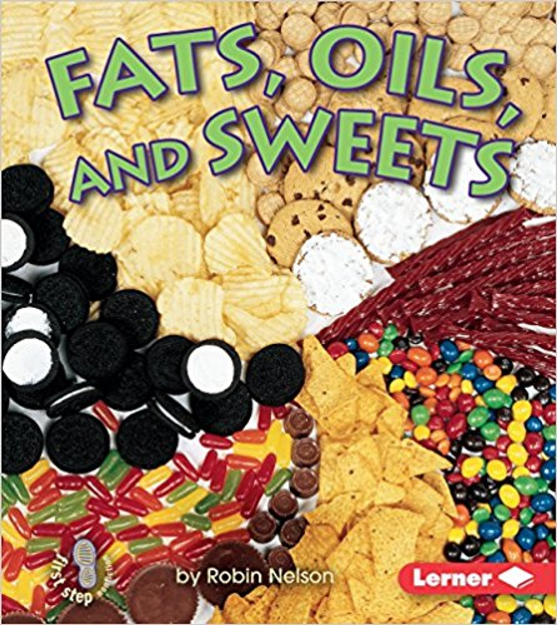 Fats, Oils, and Sweets by Robin Nelson