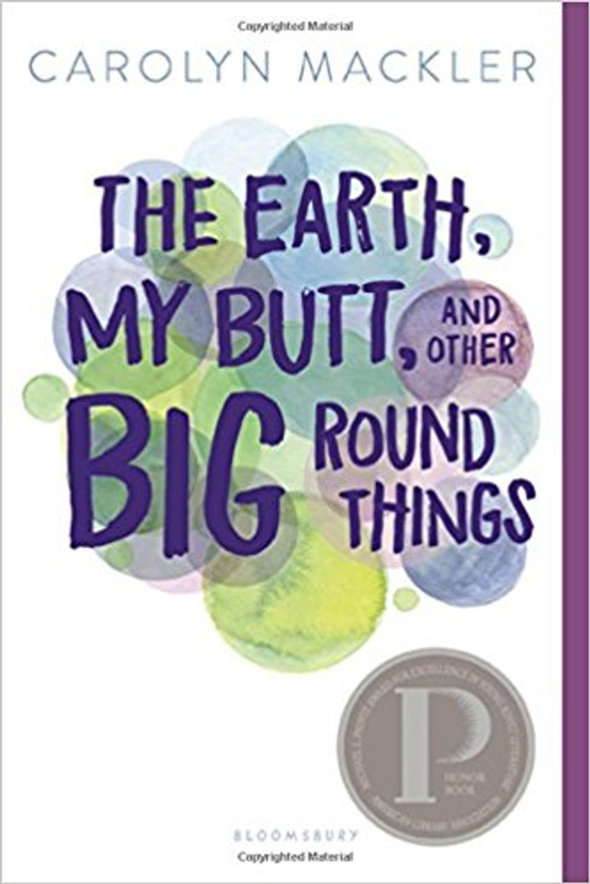 The Earth, My Butt, and Other Big Round Things by Carolyn Mackler