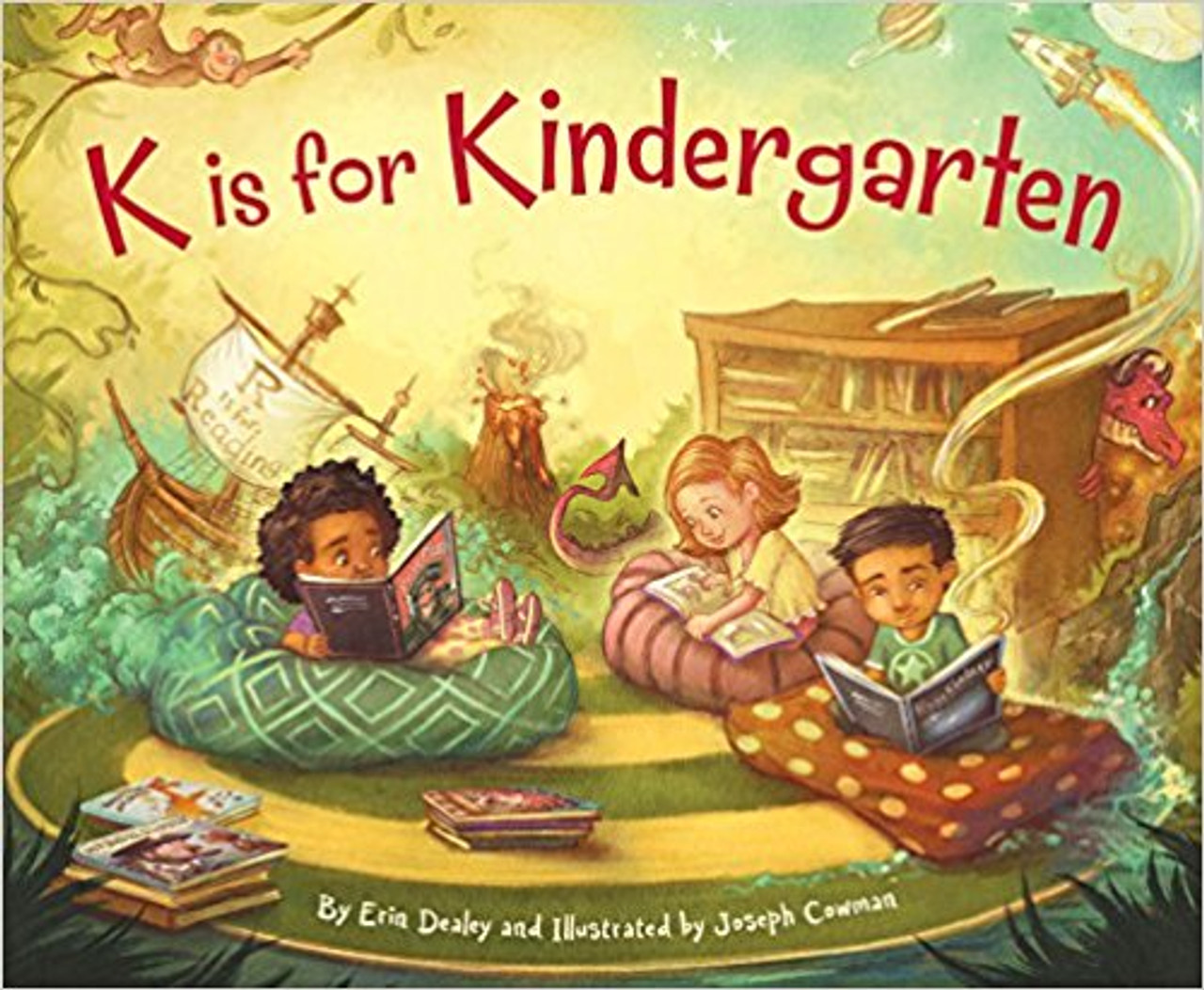 K Is for Kindergarten by Erin Dealey