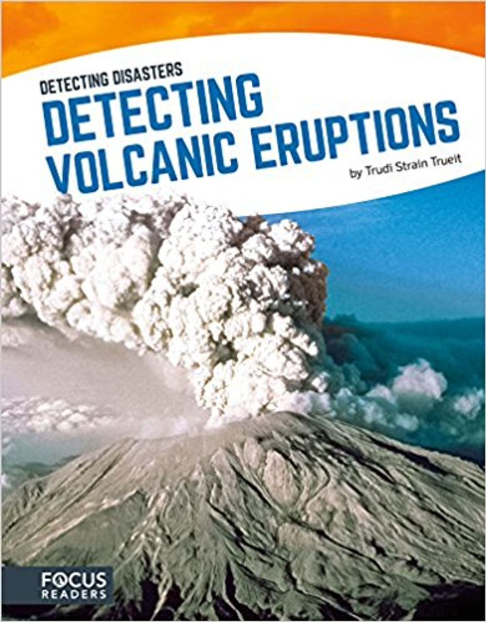 Detecting Volcanic Eruptions by Trudi Strain Trueit