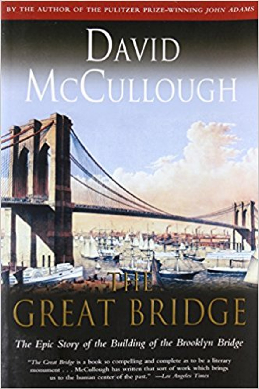 The Great Bridge by David McCullough