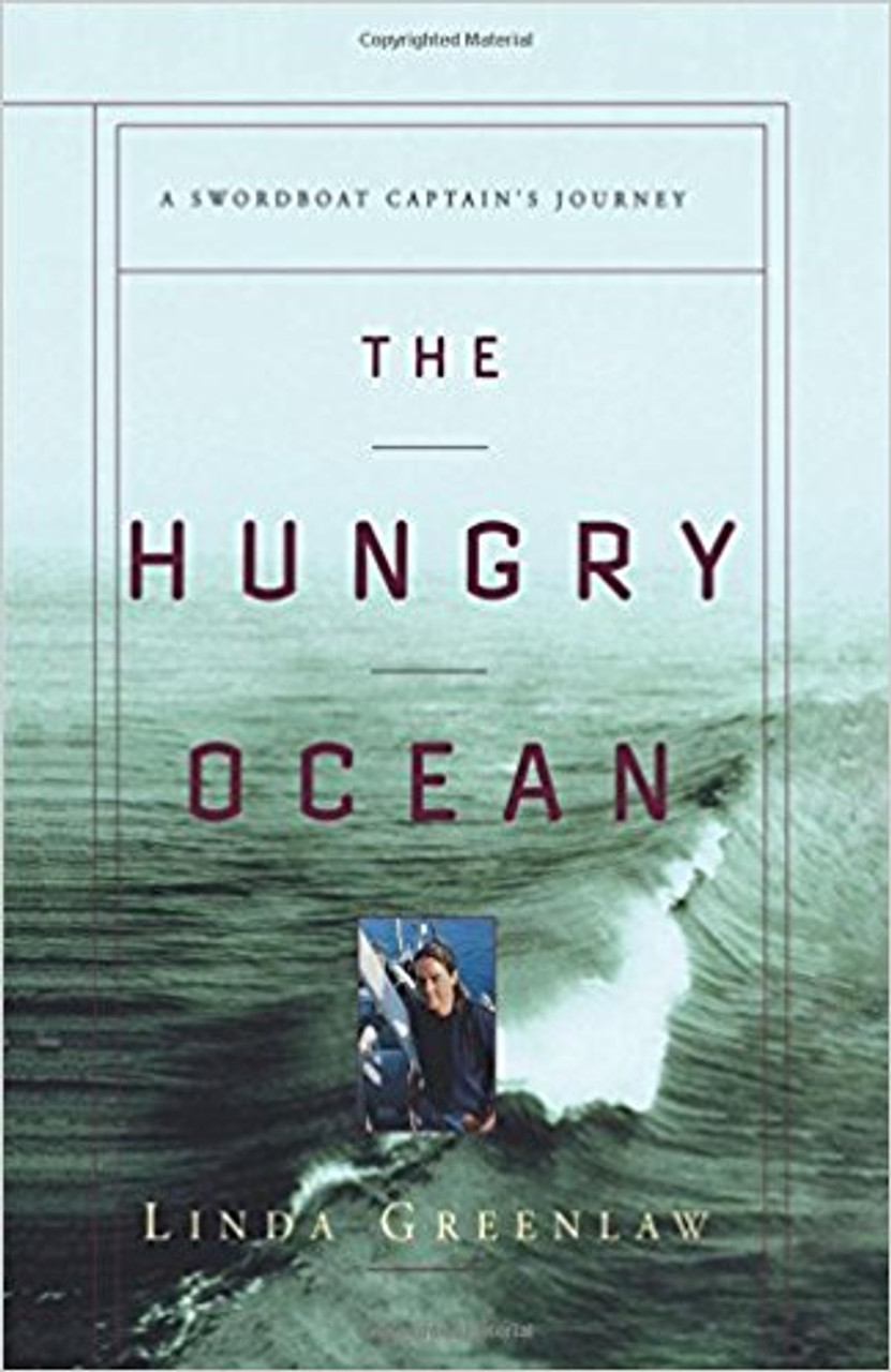 The Hungry Ocean: A Swordboat Captain's Journey by Linda Greenlaw