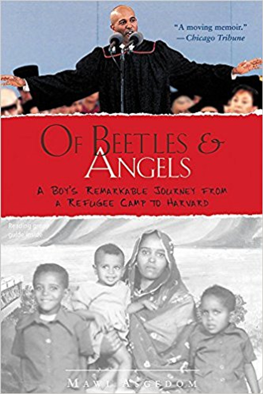 Of Beetles & Angels: A Boy's Remarkable Journey from a Refugee Camp to Harvard by Mawi Asgedom