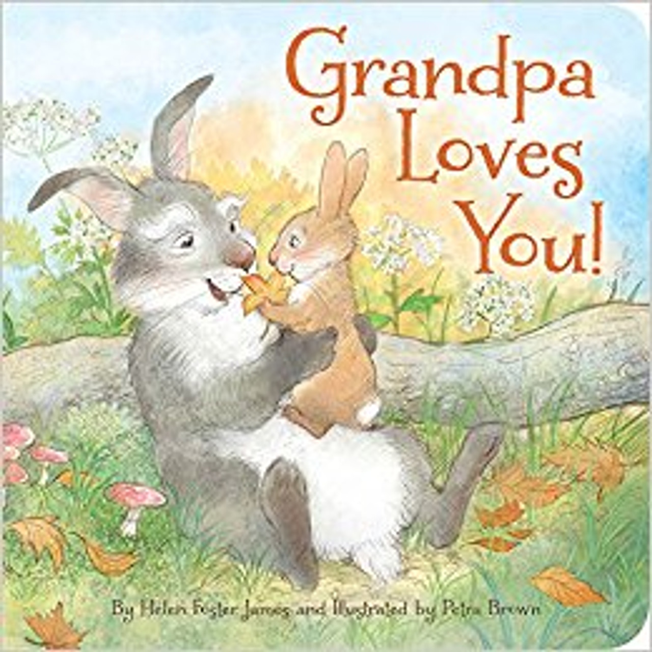 Grandpa Loves You! by Helen Foster James