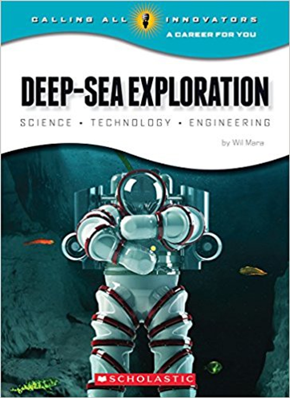 Deep-Sea Exploration: Science, Technology, Engineering by Wil Mara