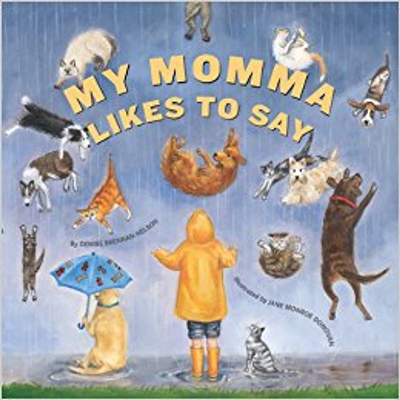 My Momma Likes to Say by Denise Brennan-Nelson
