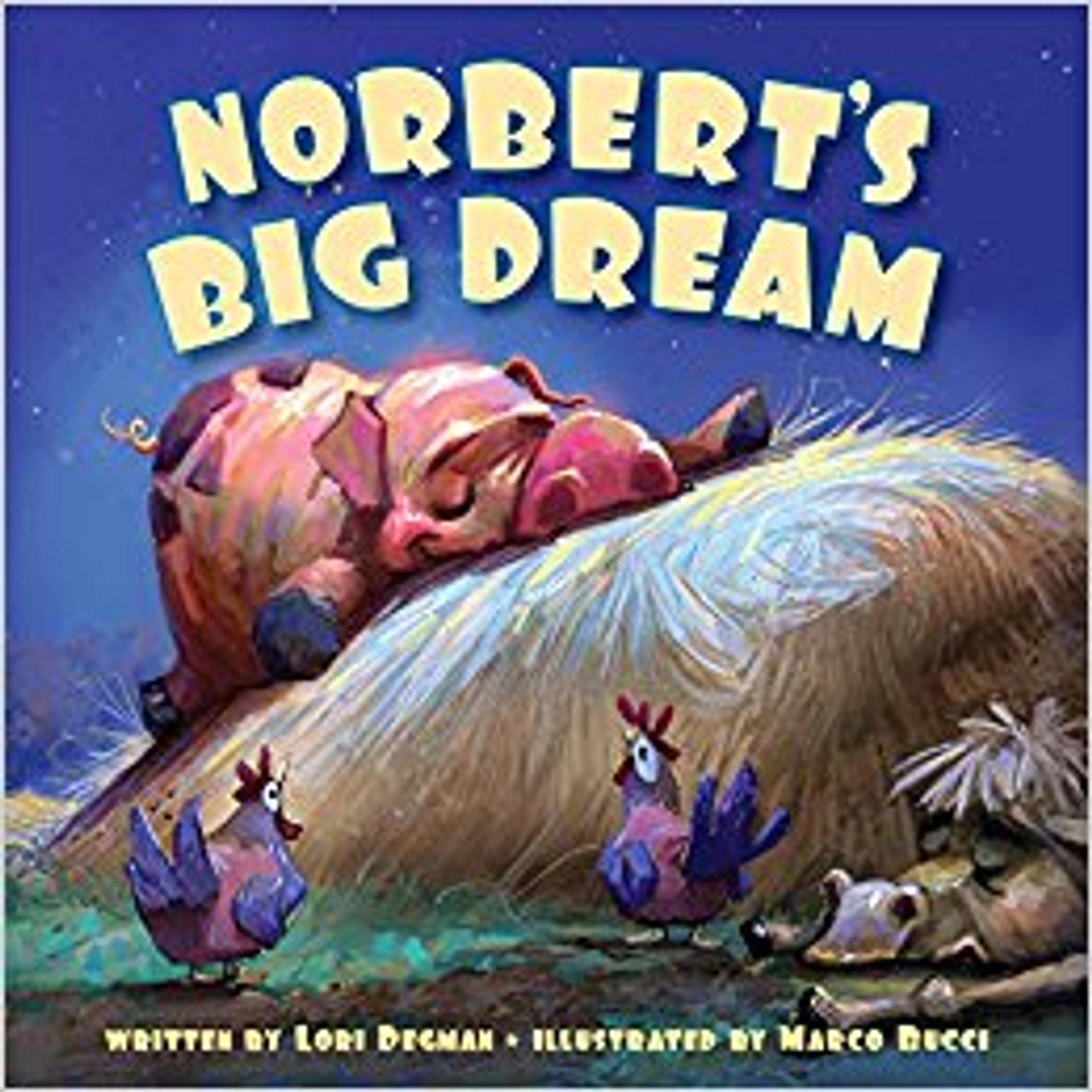 Norbert's Big Dream (Hard Cover) by Lori Degman