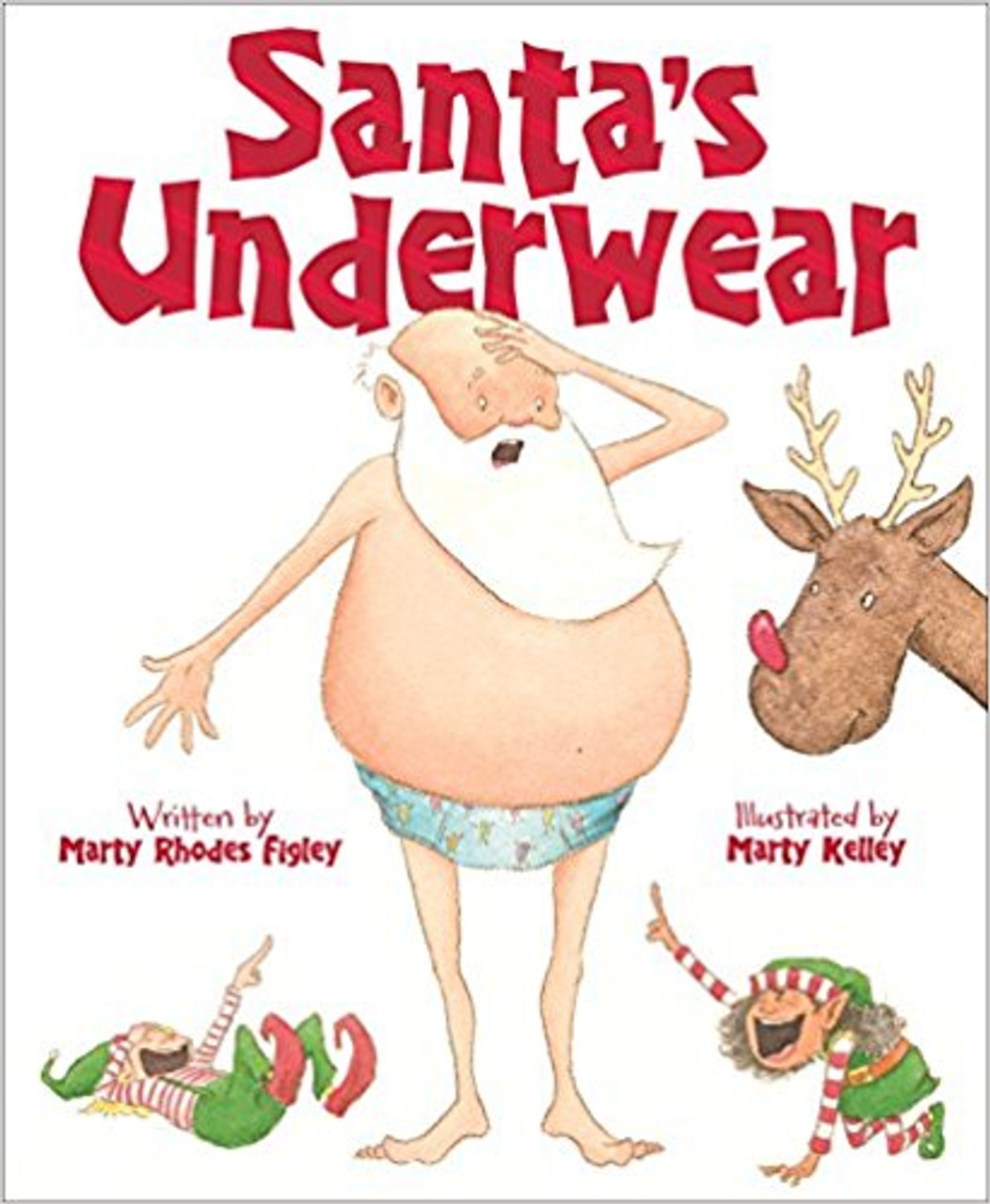 Santa's Underwear (Hard Cover) by Marty Rhodes Figley