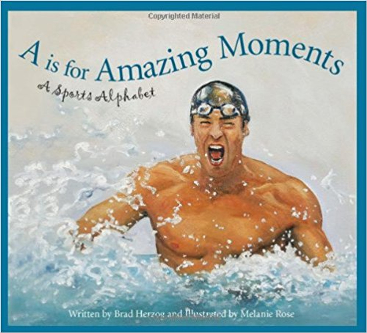 A is for Amazing Moments: A Sports Alphabet by Brad Herzog