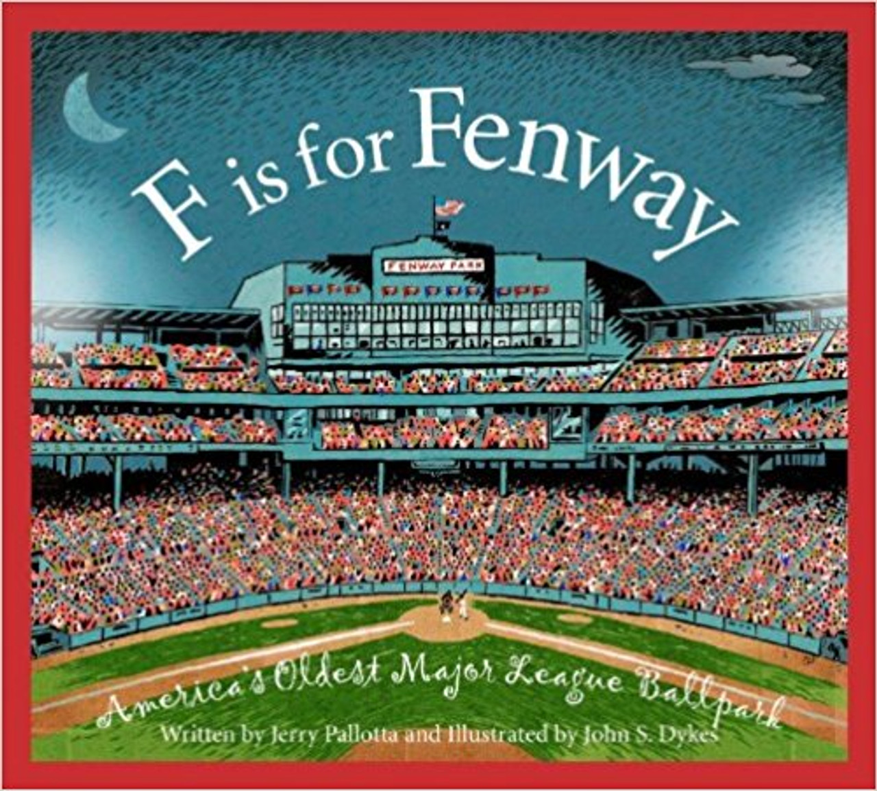 F is for Fenway: America's Oldest Major League Ballpark by Jerry Pallotta