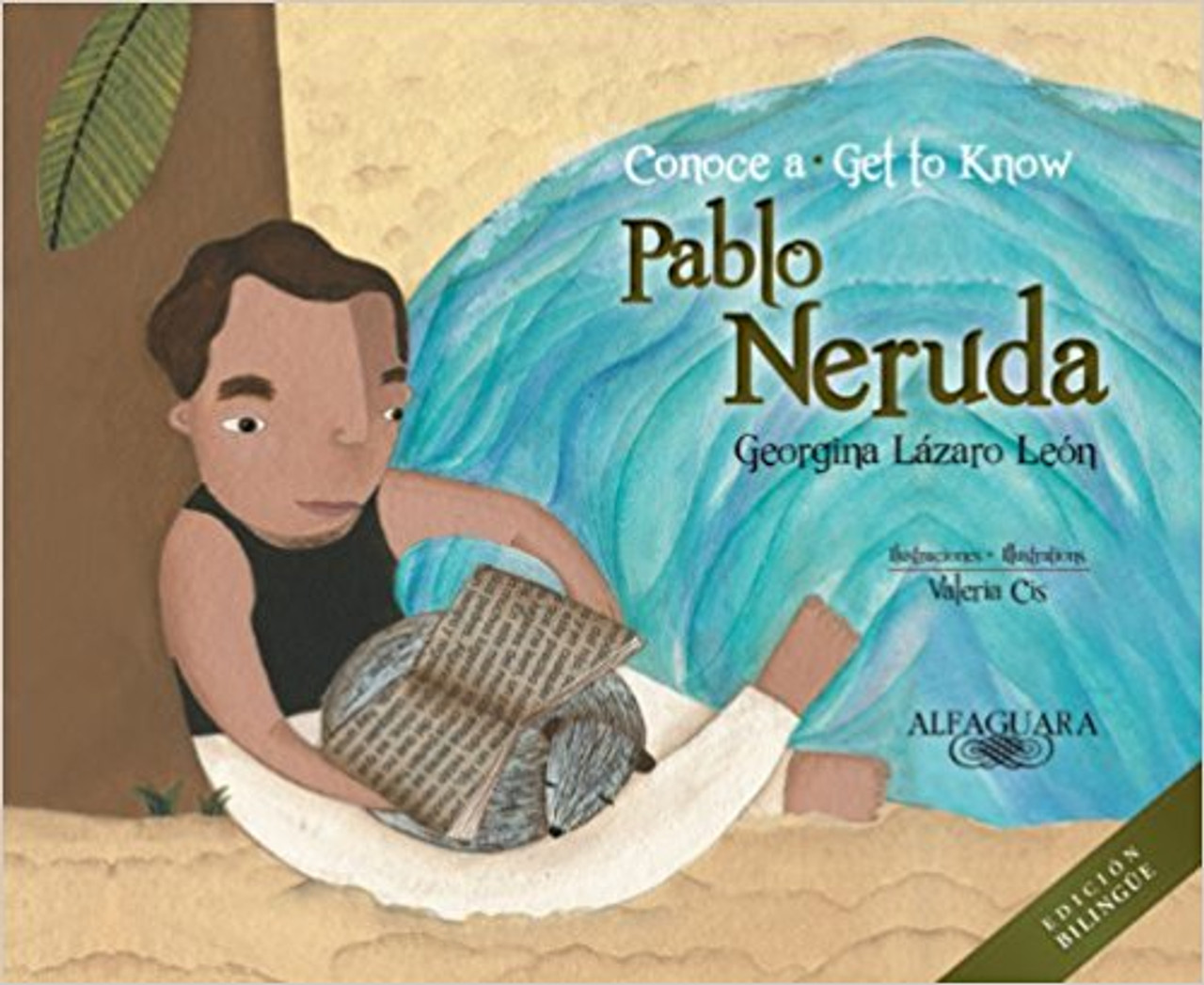 Conoce a Pablo Neruda/Get to Know Pablo Neruda by Georgina Lazaro Leon by Georgina Lazaro Leon
