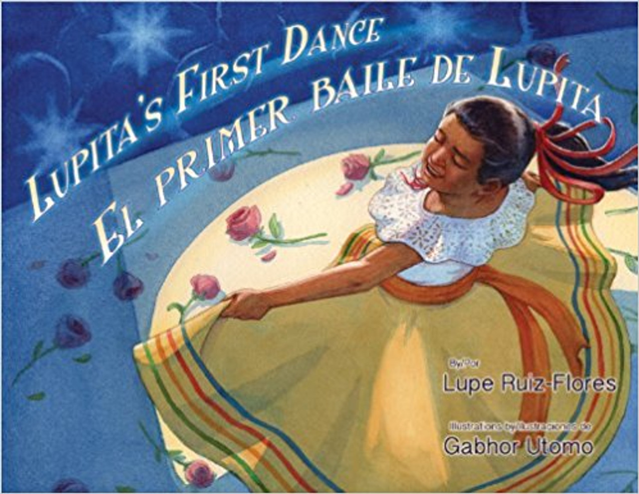 Lupita's First Dance / El primer baile de Lupita by Lupe Ruiz-Flores 