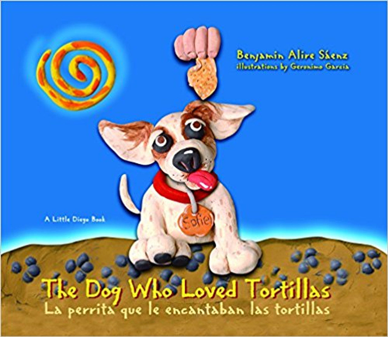 The Dog Who Loved Tortillas/La Perrita Que Le Encantaban Las Tortillas (Hardcover) 