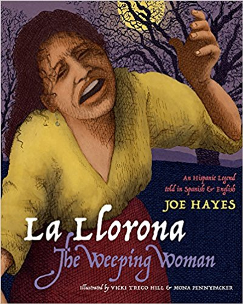 La Llorona/The Weeping Woman: An Hispanic Legend Told in Spanish and English by Joe Hayes 