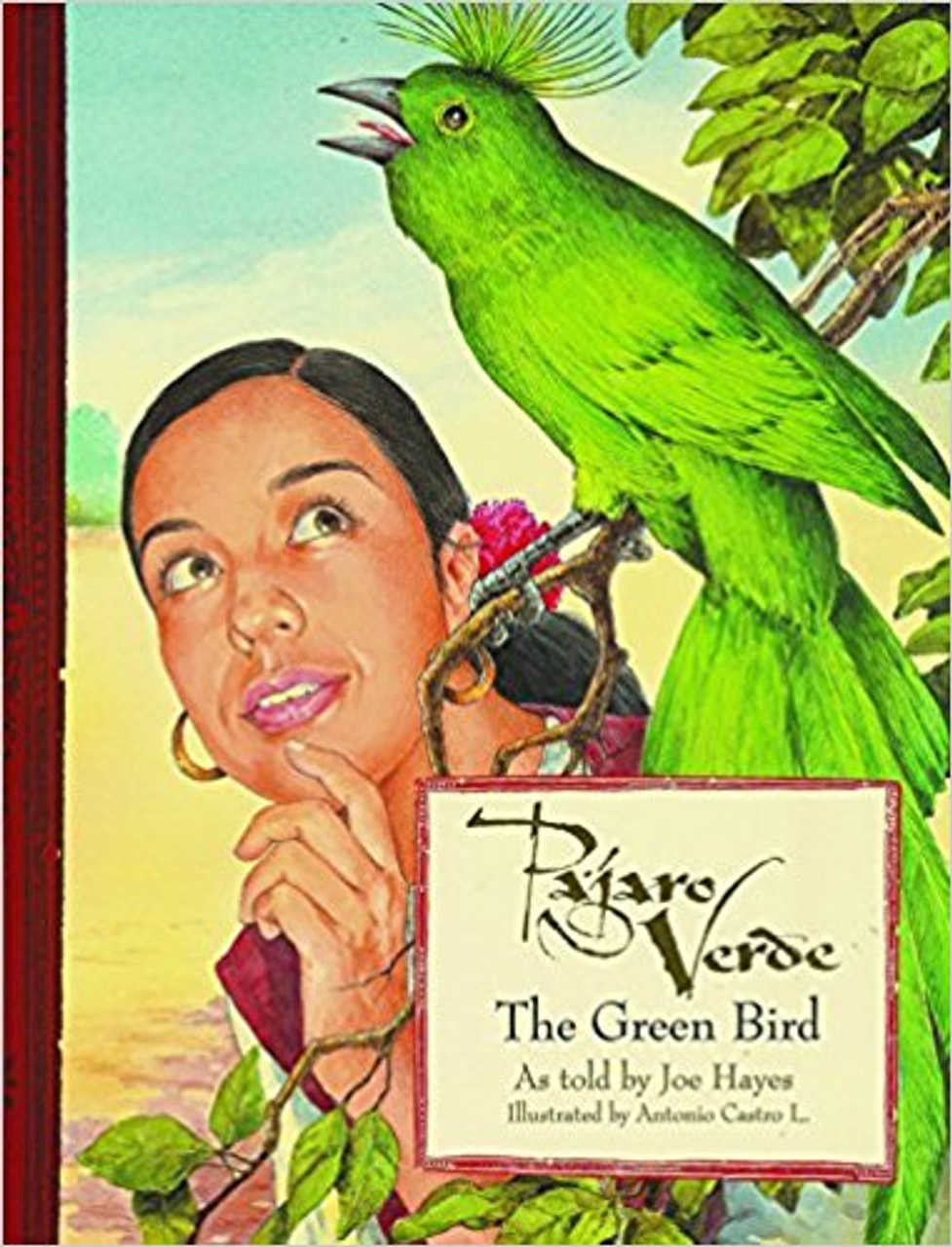 Pajaro Verde = The Green Bird (Hardcover) by Joe Hayes by Joe Hayes