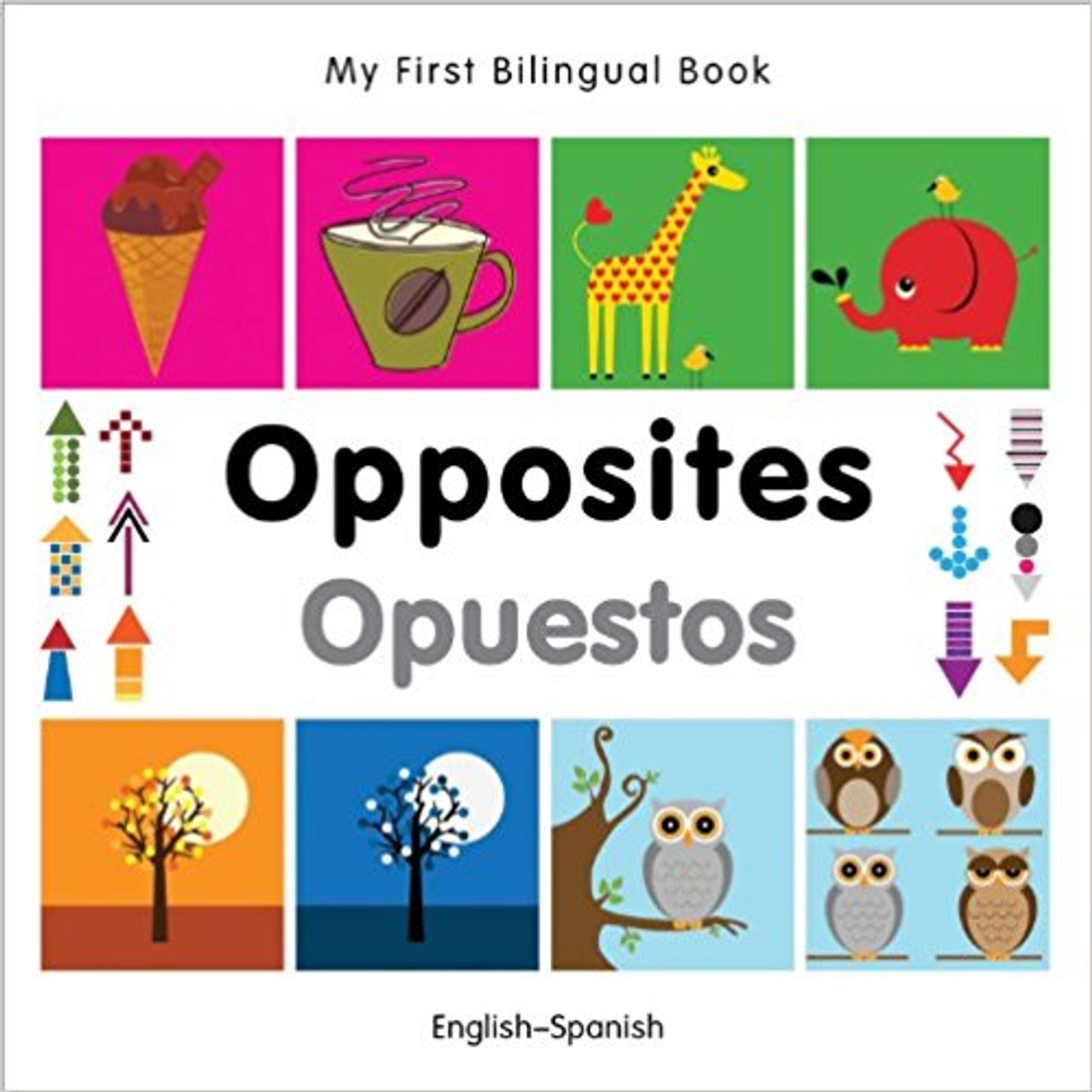 Opposites/Opuestos by Millet Publishing