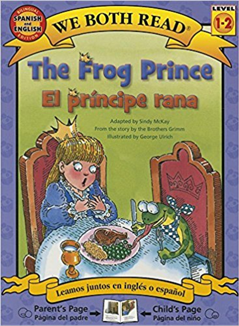 The Frog Prince/El Principe Rana by Sindy McKay