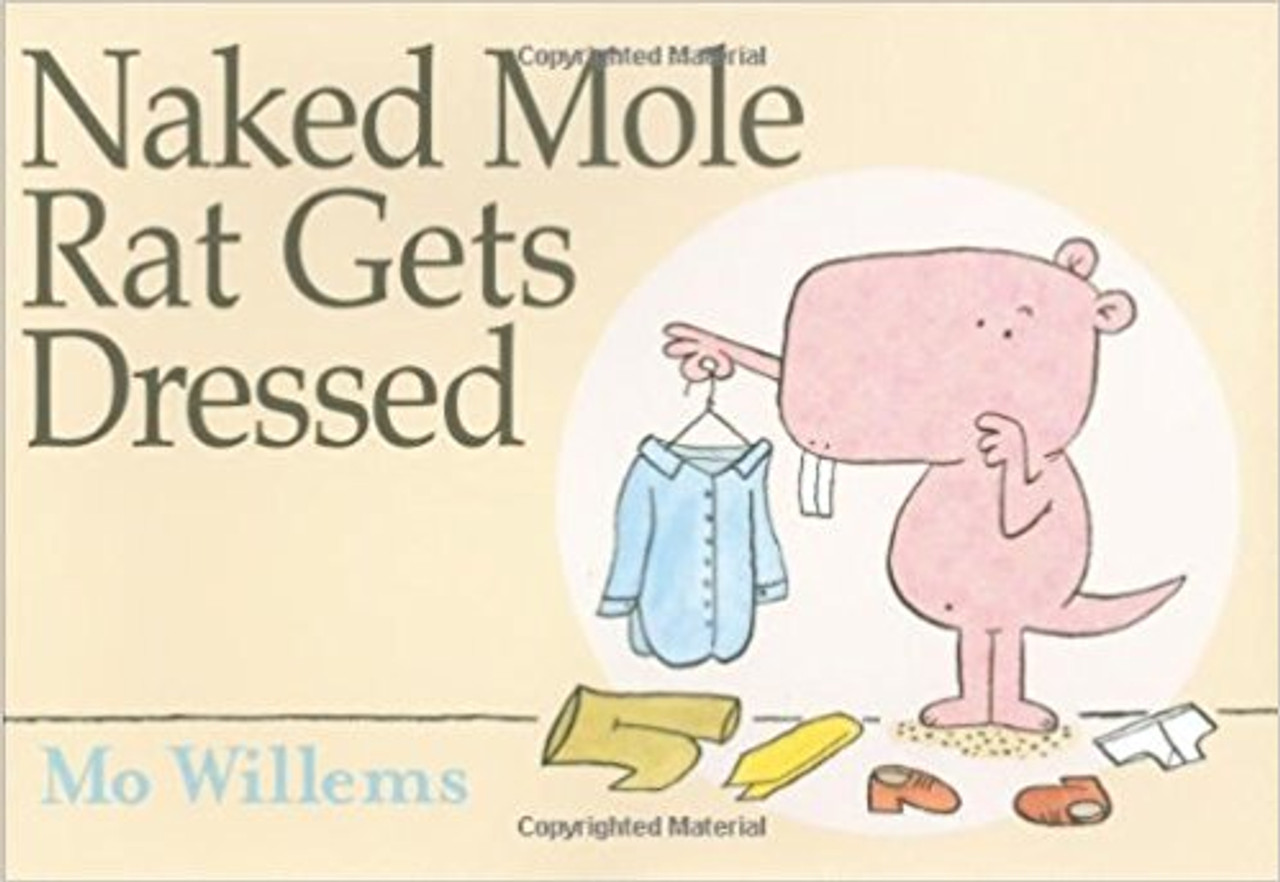 Naked Mole Rat Gets Dressed (Hard Cover) by Mo Willems