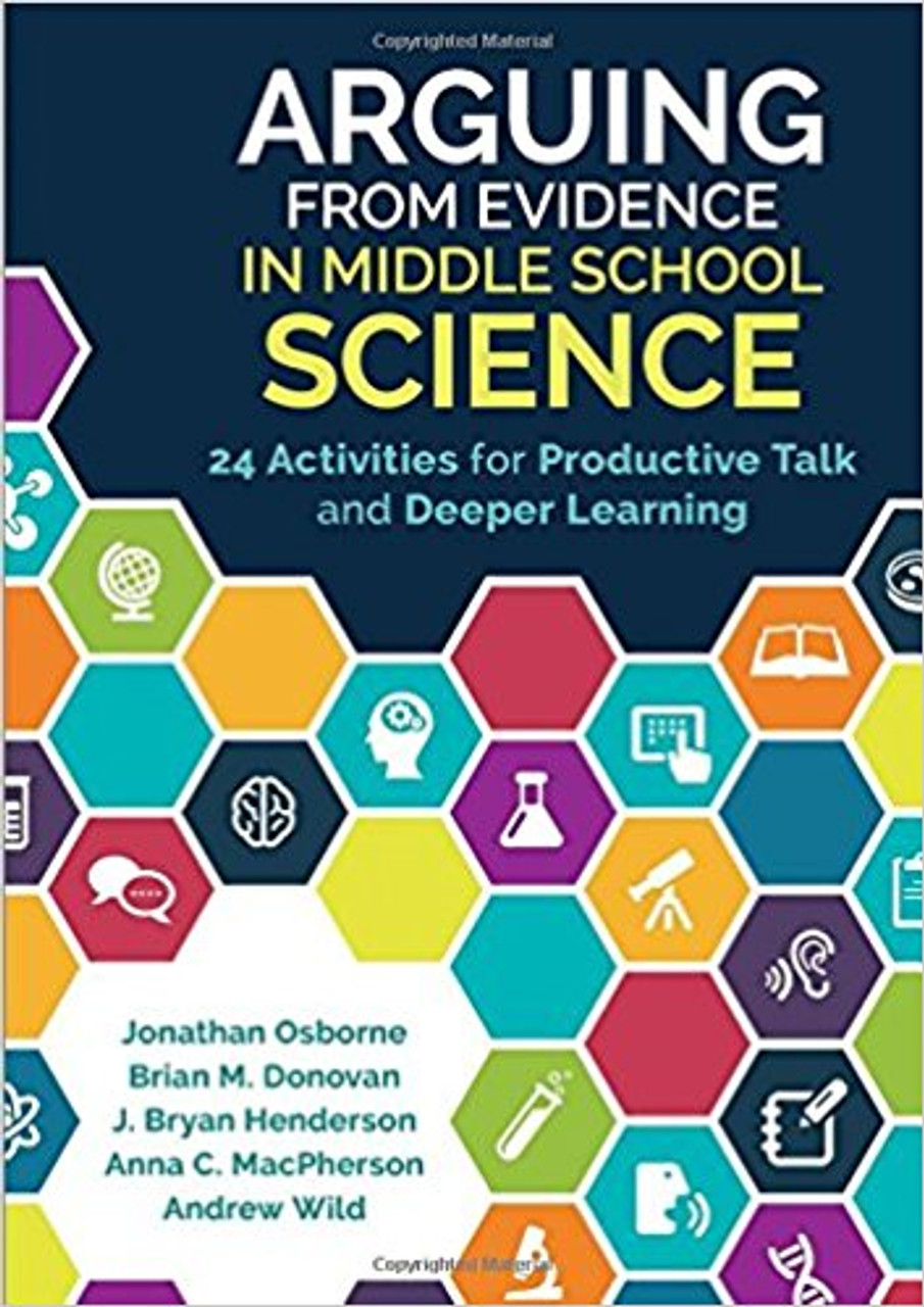 Use this straightforward, easy-to-follow guide to give your students the scientific practice of critical thinking today's science standards require. Ready-to-implement strategies and activities help you effortlessly engage students in arguments about competing data sets, opposing scientific ideas, applying evidence to support specific claims, and more.