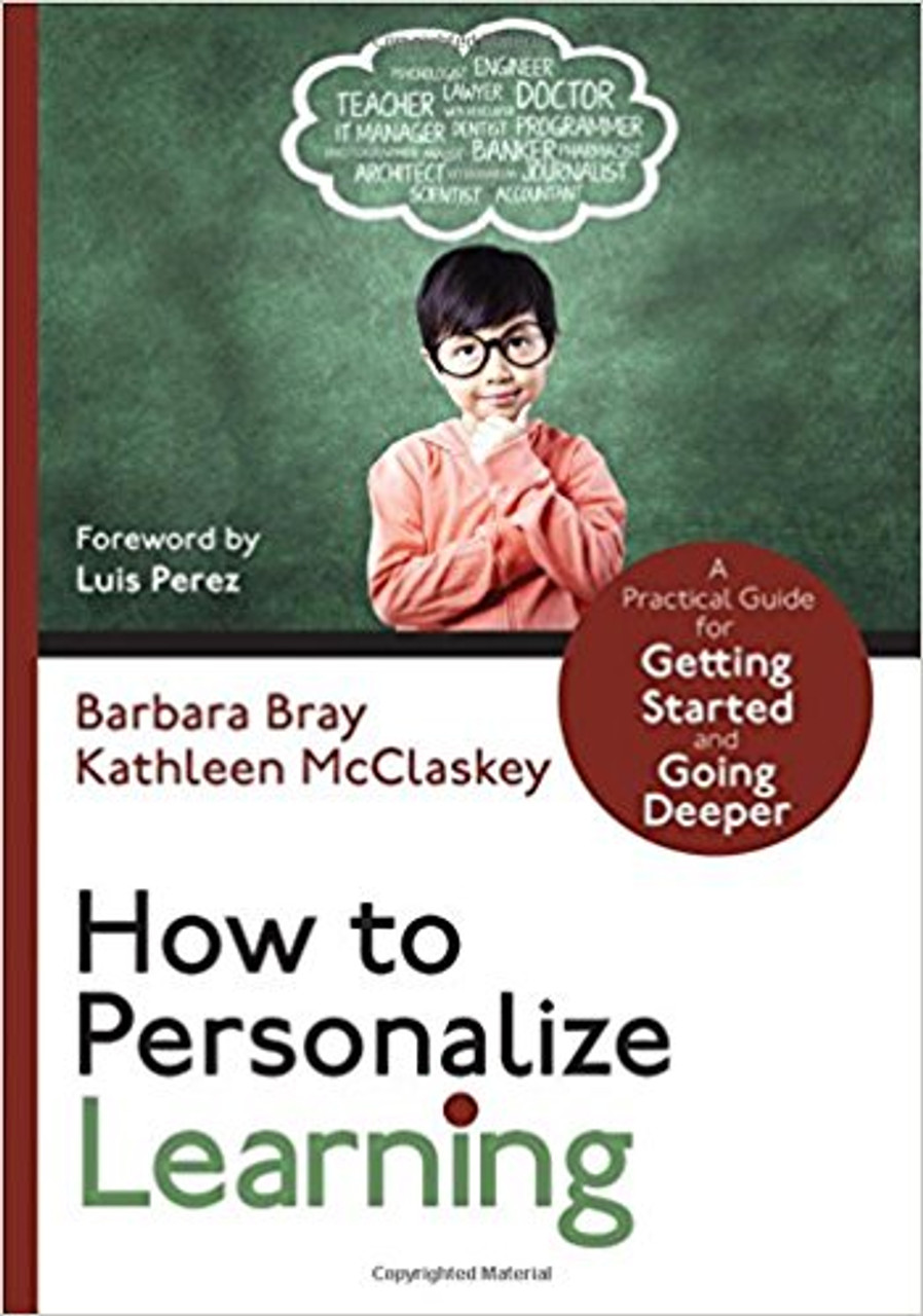 Create a powerful shift in education by building a culture of learning so every learner is valued. This practical follow-up to Bray and McClaskey's first book brings theory to practice. Discover how to build a shared vision that supports personalized learning using the Universal Design for Learning (UDL) framework.