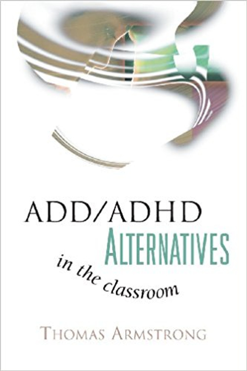 ADD/ADHD Alternatives in the Classroom