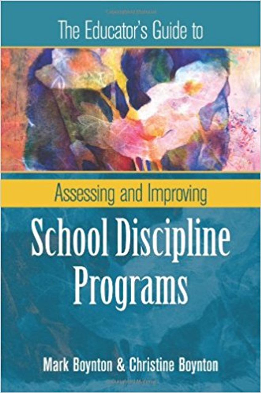 The Educator's Guide to Assessing and Improving School Discipline Programs