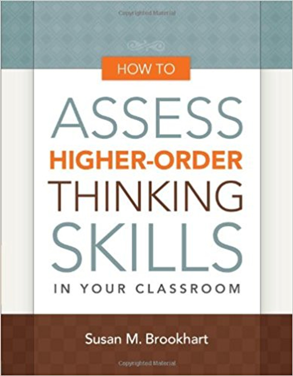 This straightforward, practical guide describes what higher- order thinking looks like and shows how K 12 classroom teachers can assess it across the disciplines.