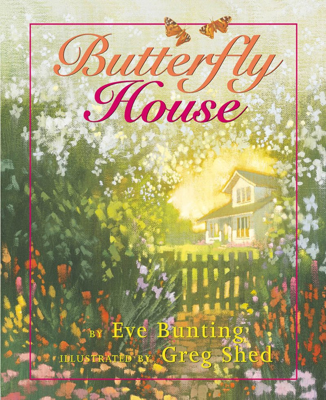 Butterfly House by Eve Bunting