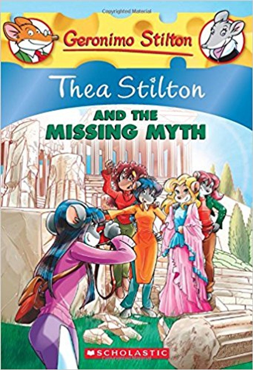 Thea Stilton and the Missing Myth by Thea Stilton