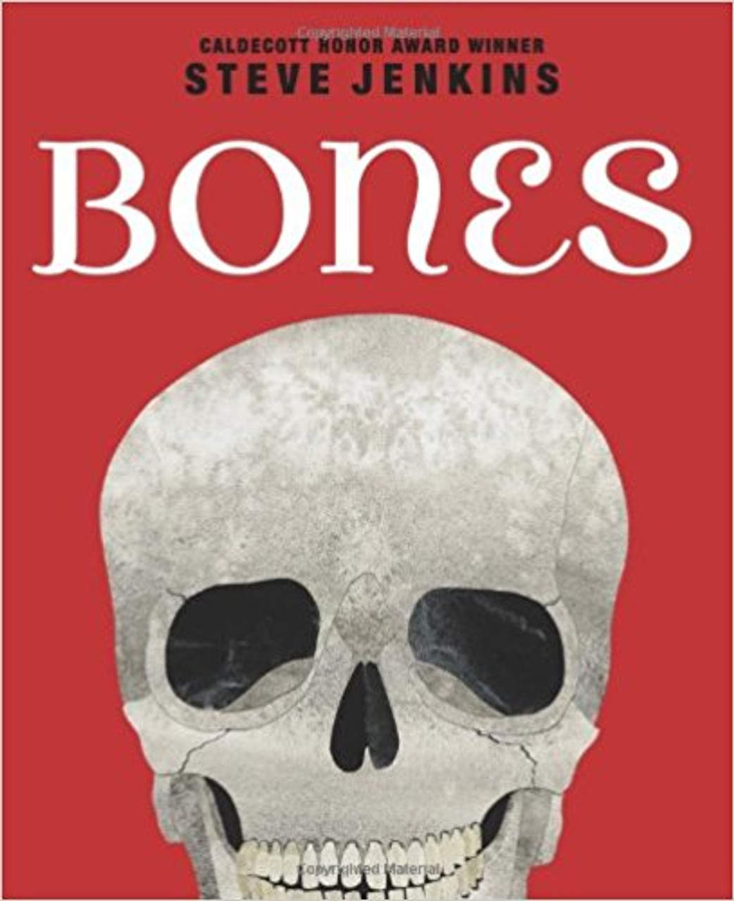 Bones: Skeletons and How They Work by Steve Jenkins