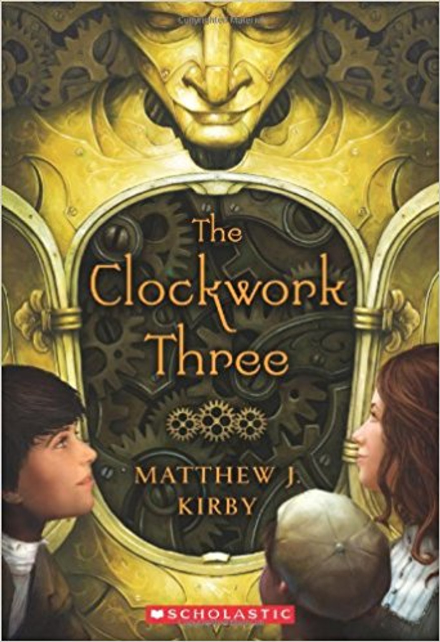 The Clockwork Three by Matthew J Kirby