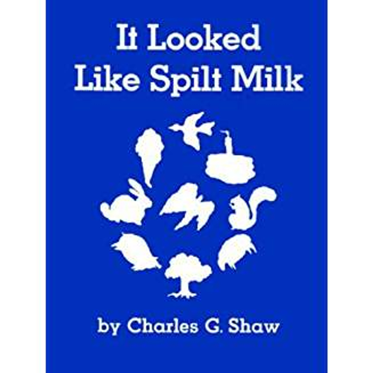Sometimes it looked like Spilt Milk. But it wasn't Spilt Milk. Sometimes it looked like a Bird or an Ice Cream Cone or a Birthday Cake or an Angel. But it wasn't a Bird or an Ice Cream Cone or a Birthday Cake or an Angel. What was it? Whether reading in a group or on your own, you'll be kept guessing until the very end. Sometimes it looked like Spilt Milk. But it wasn't Spilt Milk. Sometimes it looked like a Bird or an Ice Cream Cone or a Birthday Cake or an Angel. But it wasn't a Bird or an Ice Cream Cone or a Birthday Cake or an Angel. What was it? Whether reading in a group or on your own, you'll be kept guessing until the very end.