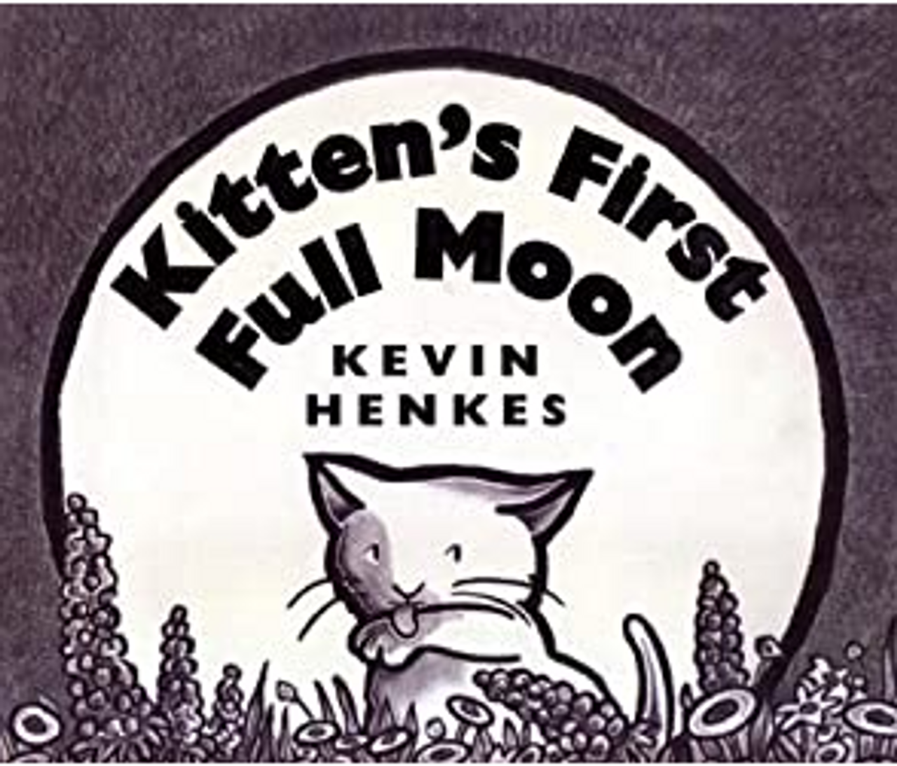 Kittens First Full Moon by Kevin Henkes (Hard Cover)